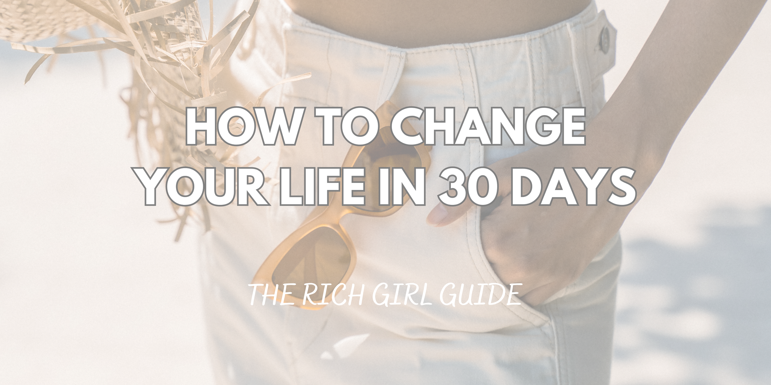 How To Change Your Life in 30 Days (Challenge) — The Elevate Edit
