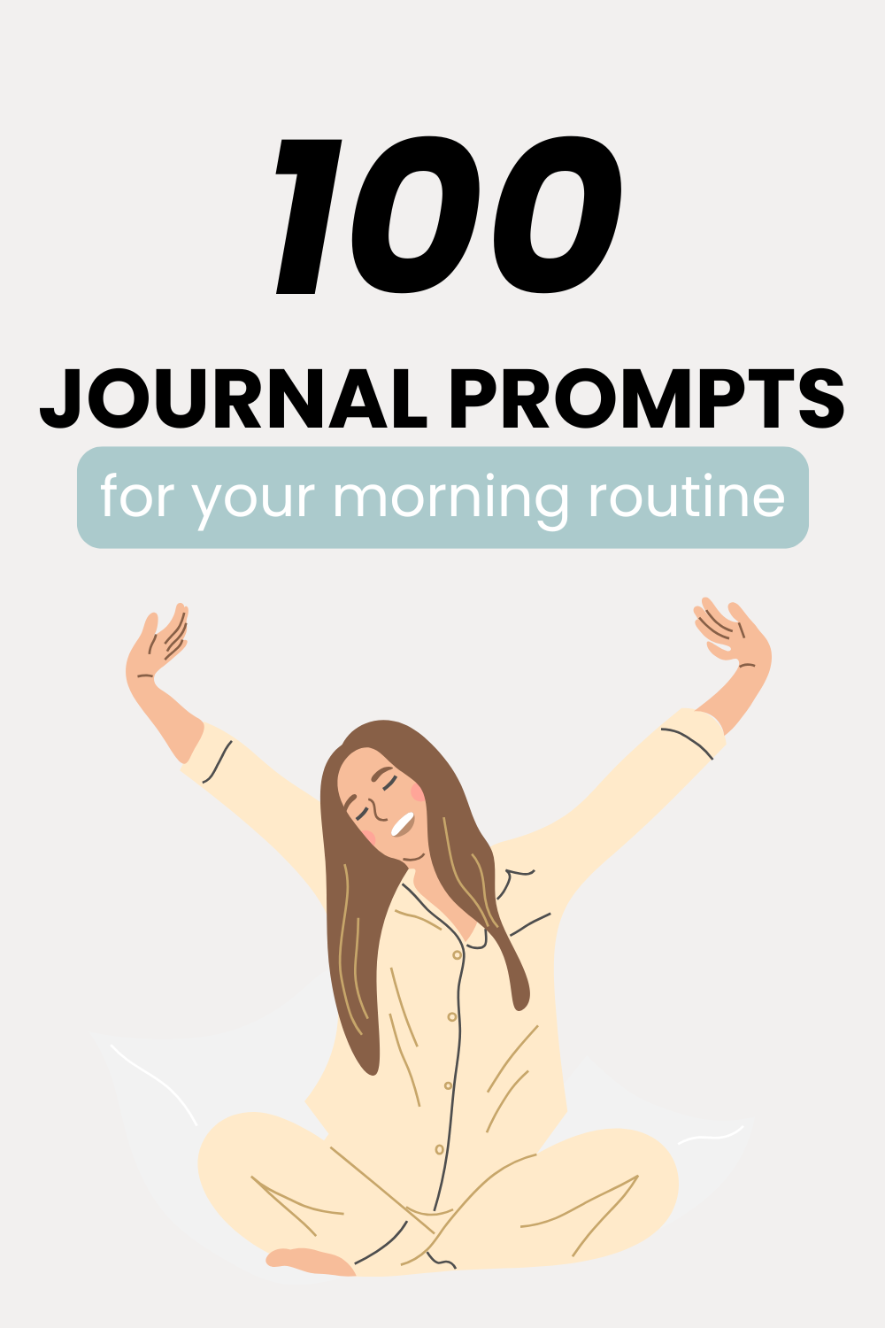 100 Inspiring Morning Journal Prompts for The Best Morning — The ...