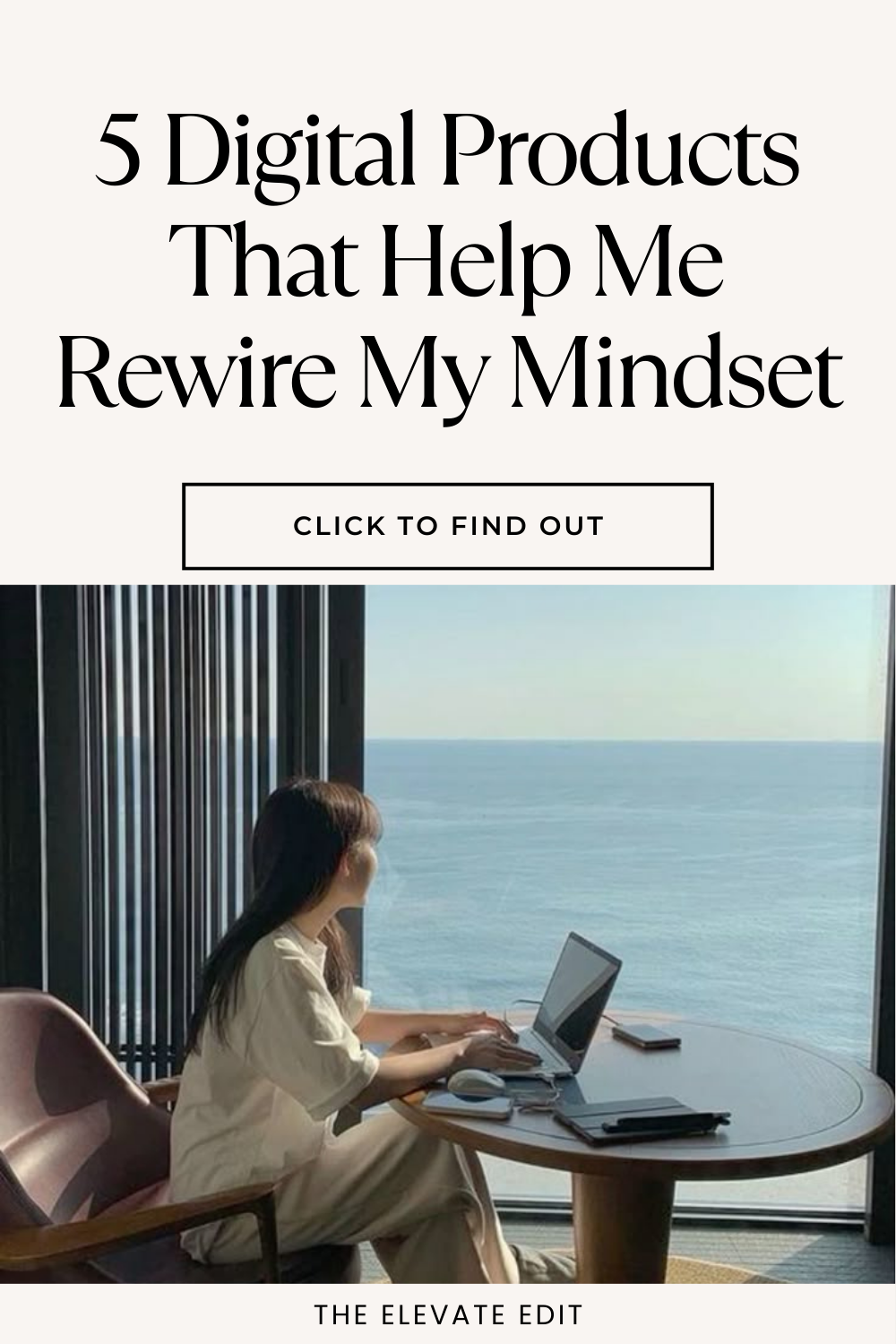 5 Digital Products That Helped Me Rewire My Overthinking — The Elevate Edit