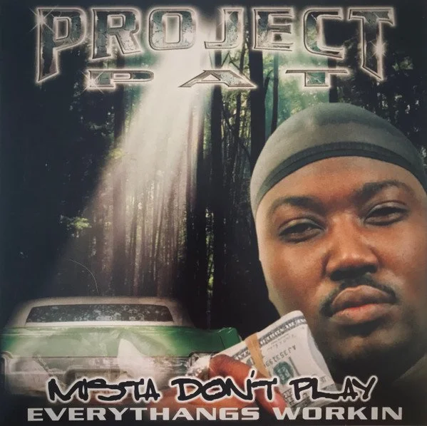 Project Pat - Mista Don't Play LP
