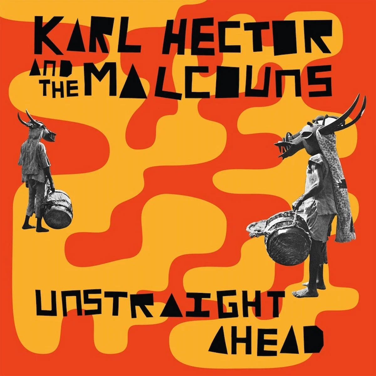 Karl Hector and the Malcouns - Unstraight Ahead LP