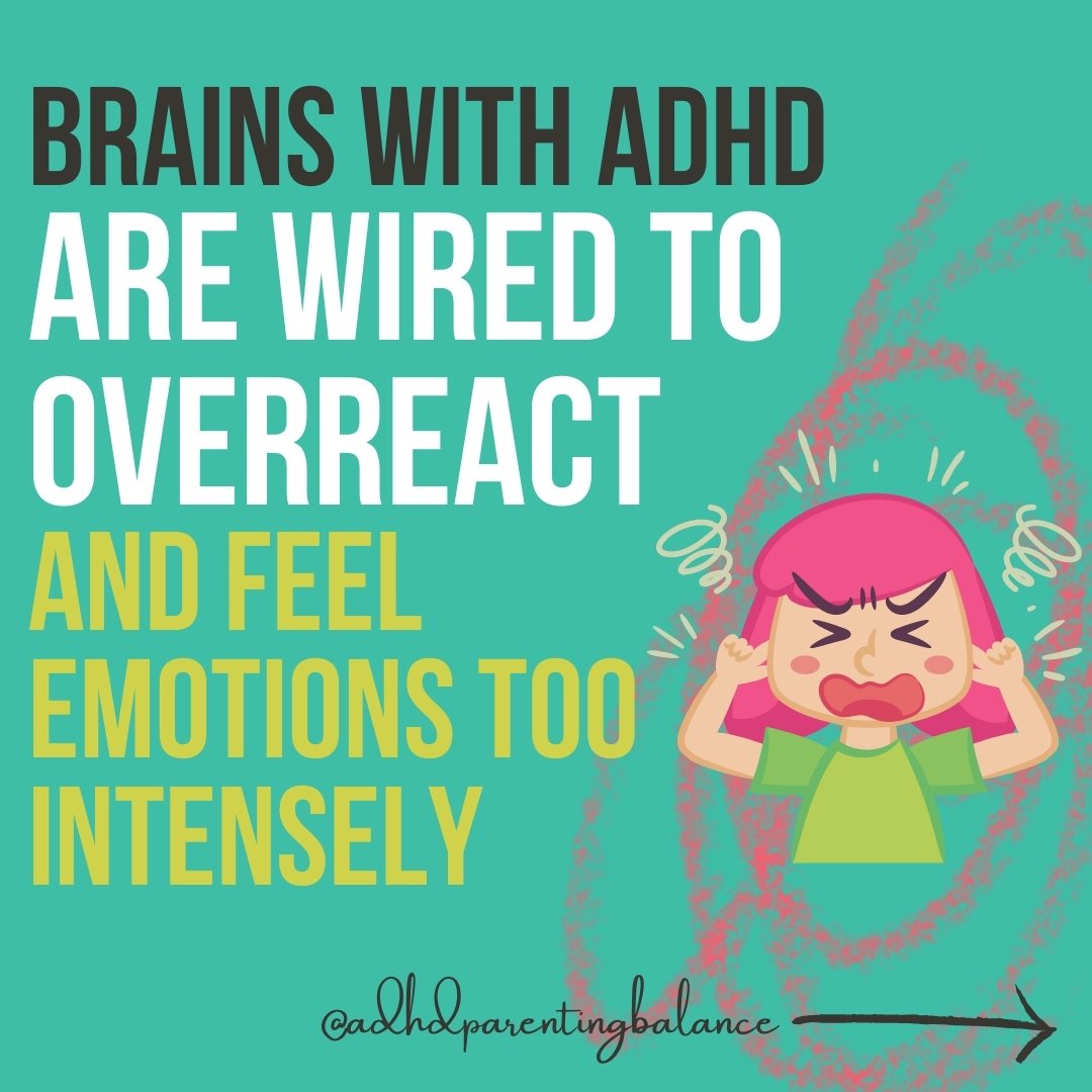 ✷ Brains with ADHD are wired to feel emotions more intensely. 

✷  Our well-intentioned response to the intensity is to explain why the reaction is too big (or small) for the situation. 

✷  I can&rsquo;t count the number of times I&rsquo;ve responde