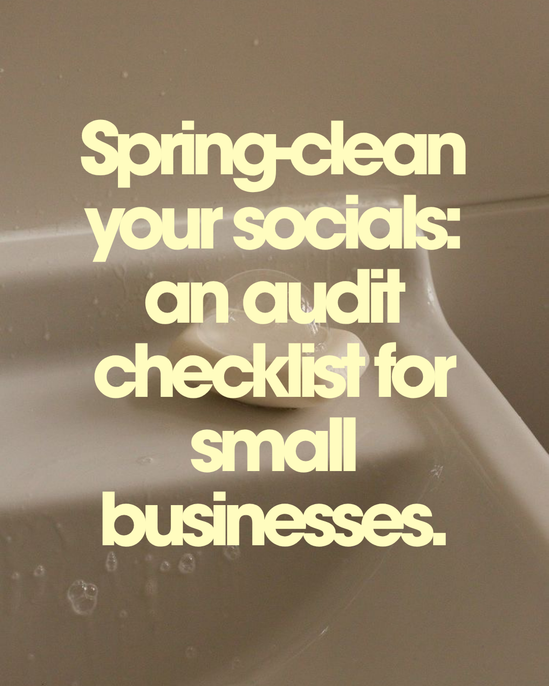 Spring-clean your socials: an audit checklist for small businesses.