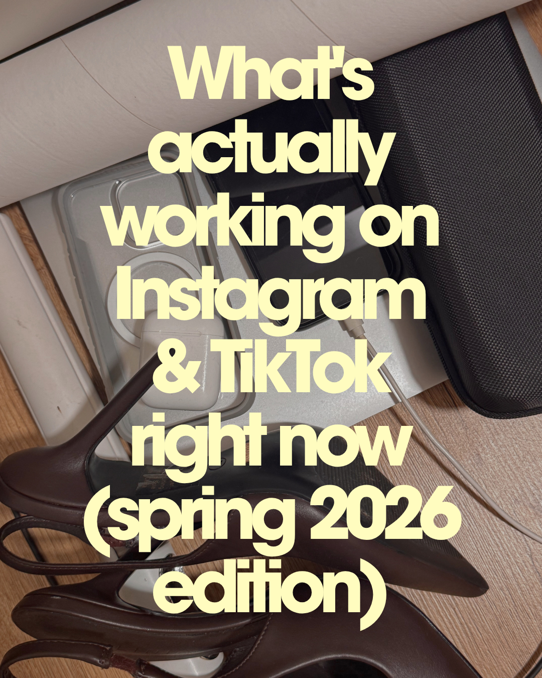 What's actually working on Instagram &amp; TikTok right now (spring 2026 edition)