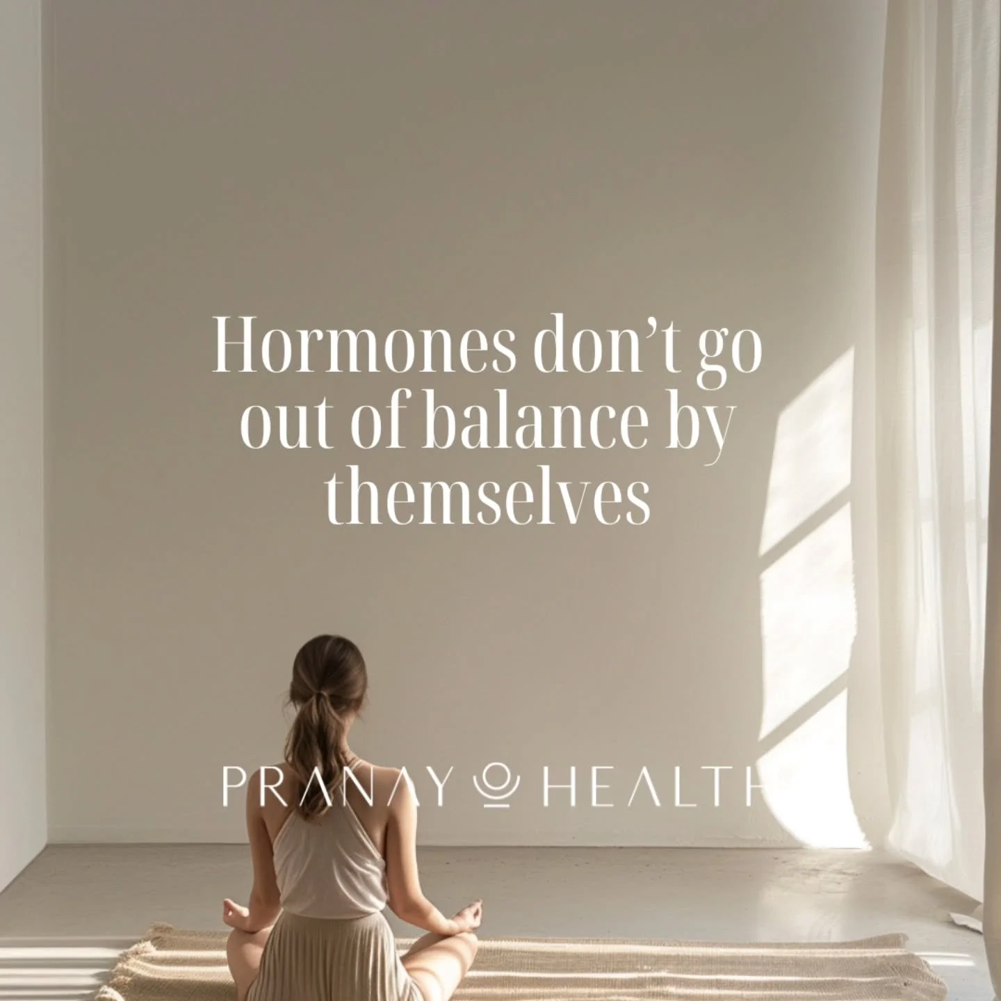 Your body is always working to stay in balance.

Hormones don&rsquo;t simply &ldquo;go out of balance&rdquo; on their own; they respond to what&rsquo;s happening beneath the surface. When one (or more) is out of sync, it&rsquo;s usually because somet