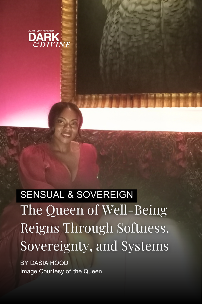 The Queen of Well-Being Reigns Through Softness, Sovereignty, and Systems