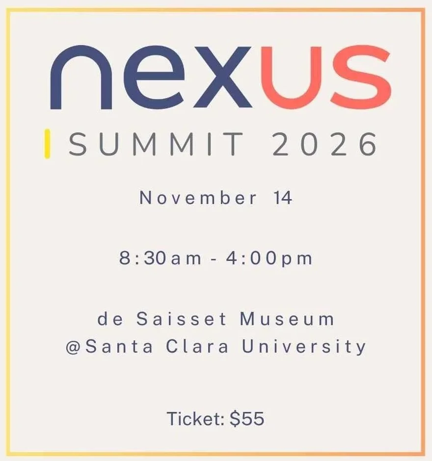Poster for the Nexus US Summit 2026, held on November 14, from 8:30 a.m. to 4:00 p.m. at the de Saisset Museum, Santa Clara University, with a ticket price of $55.