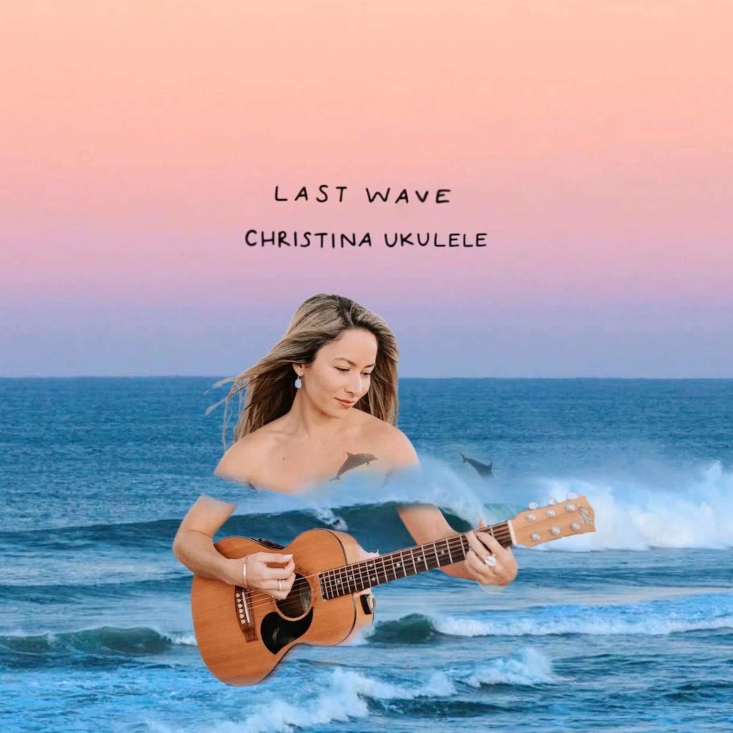 A woman with long blonde hair playing an acoustic guitar at the beach during sunset, with dolphins jumping in the background and the sky in pink and purple hues. Text on the image reads 'Last Wave Christina Ukulele'.