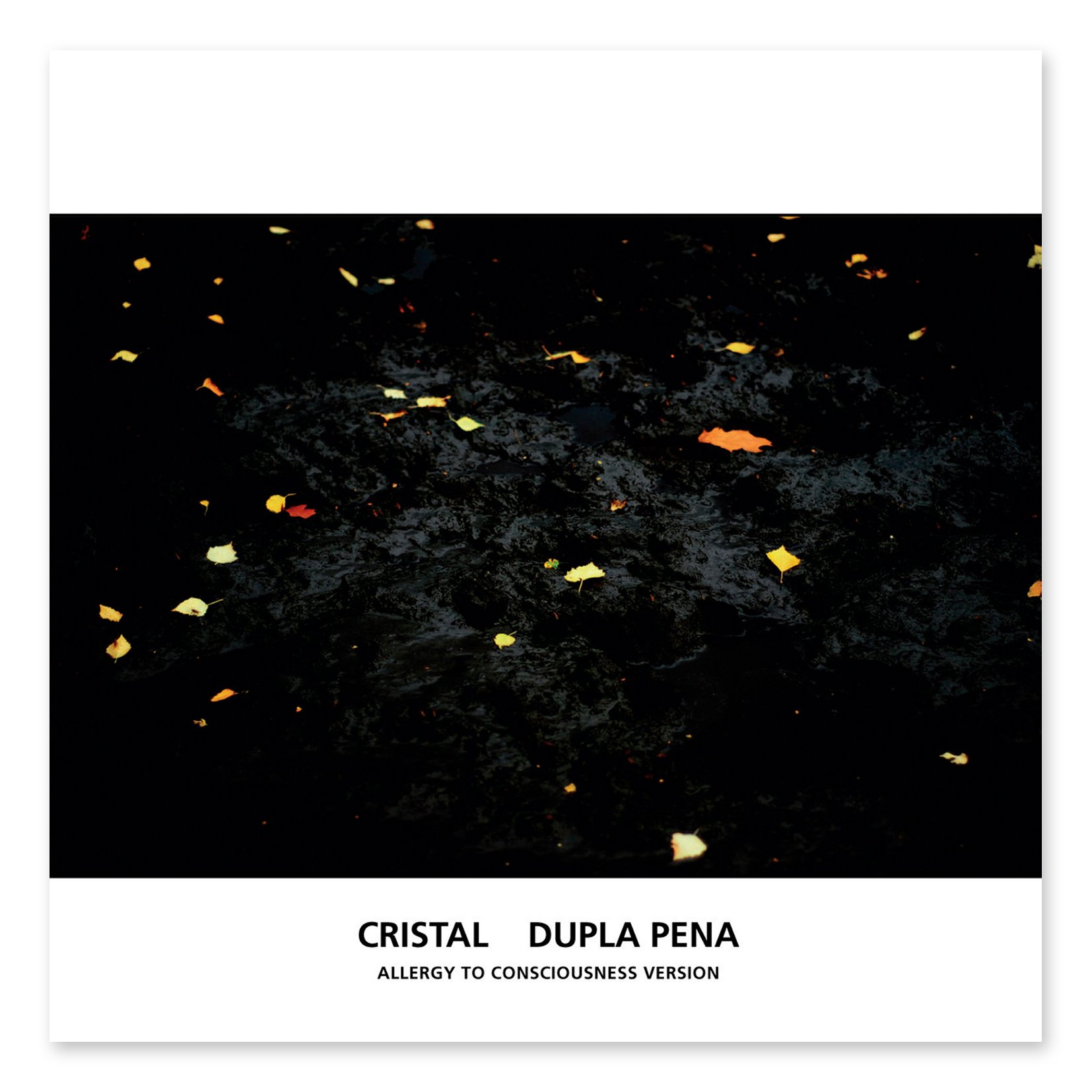 Dupla Pena (Allergy To Consciousness Version) by Cristal.jpg