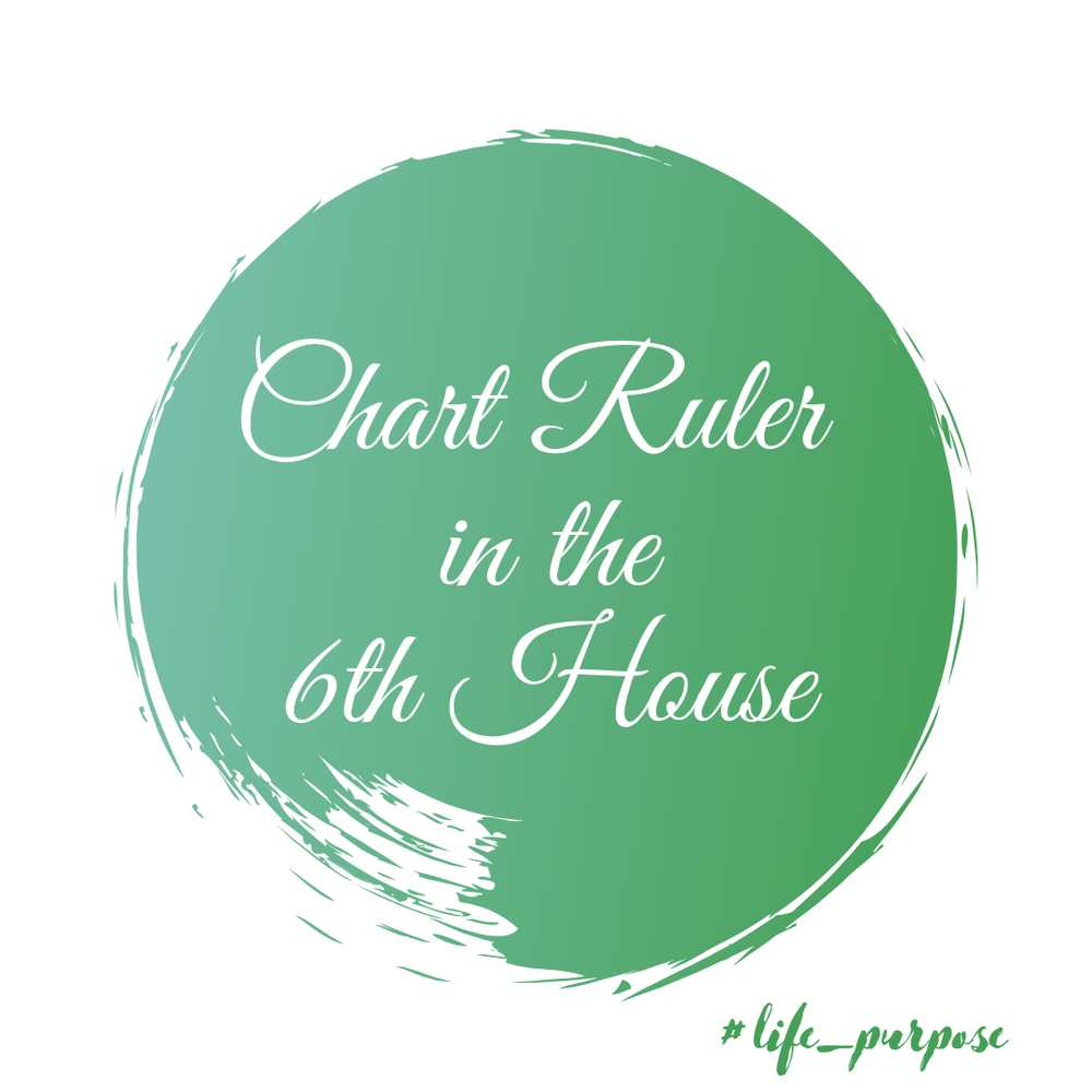 Your Life Purpose Chart Ruler in the 6th House — Larimar Kriative