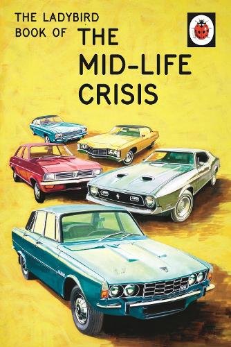 The Ladybird Book of the Mid-Life Crisis.jpg