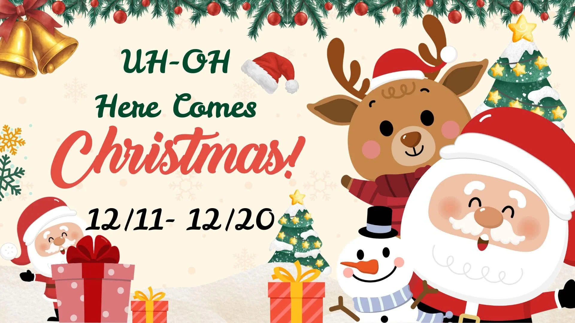 Uh-Oh Here Comes Christmas!
