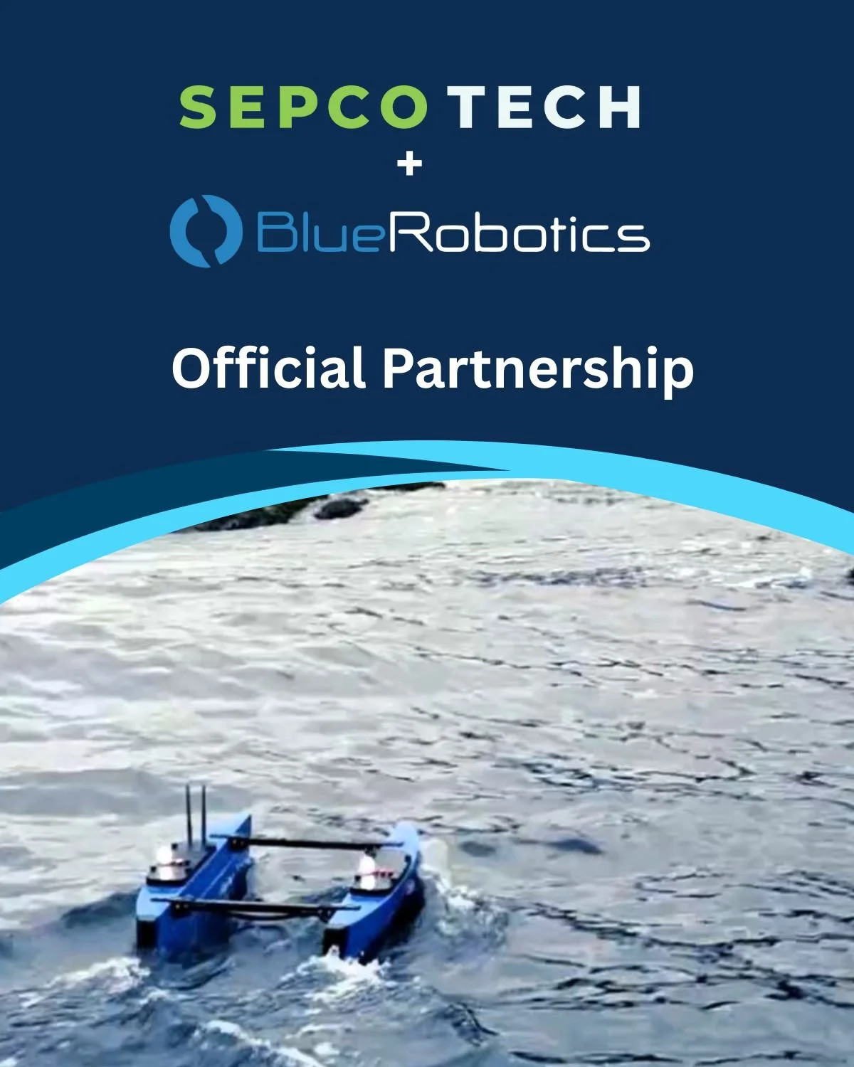 🌊 From Local Waters to Global Oceans: SepcoTech Partners with Blue Robotics