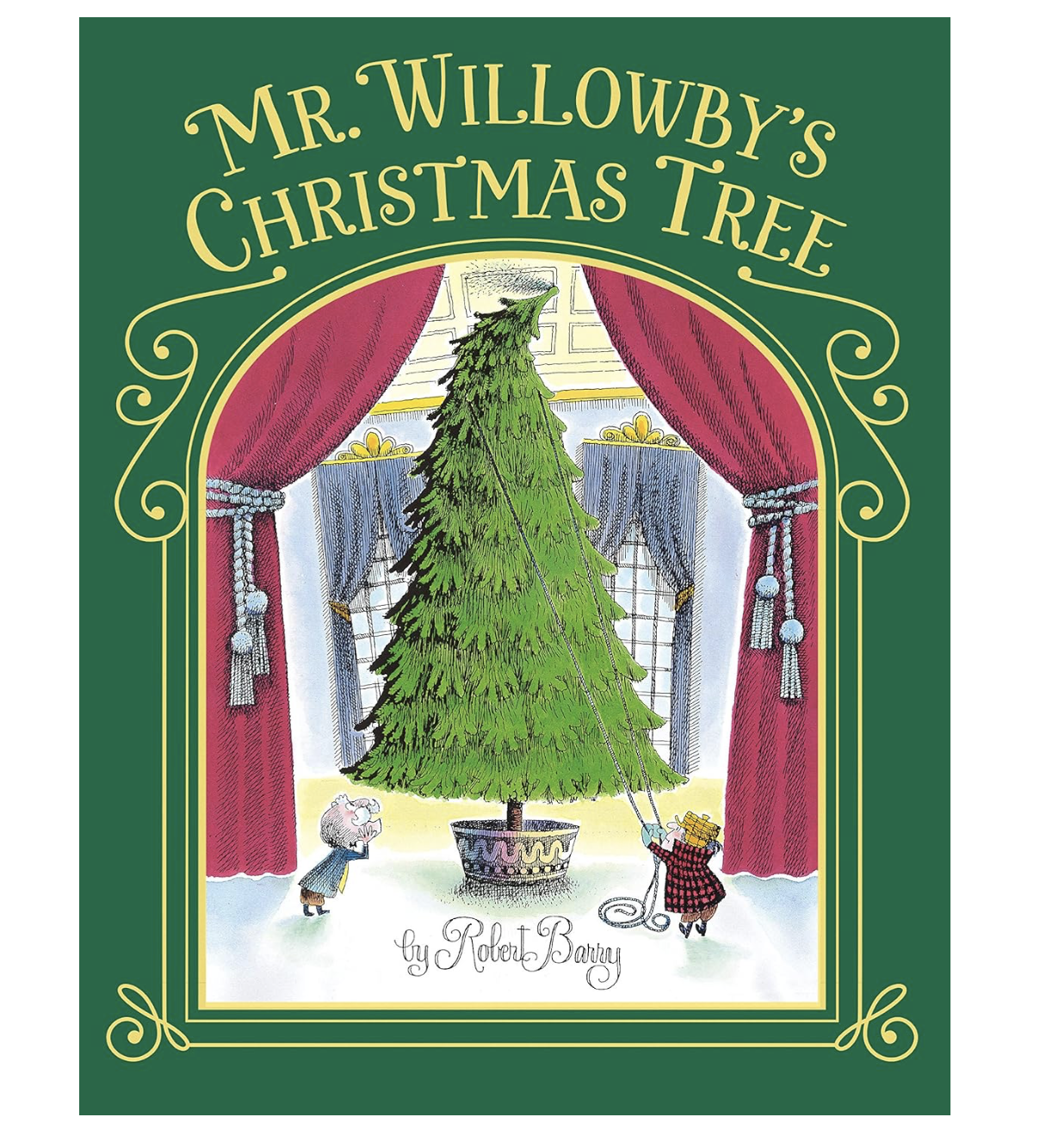 Book cover titled 'Mr. Willowby's Christmas Tree' by Robert Barry, featuring an illustration of a large Christmas tree in a room with red curtains and a person holding a rope.