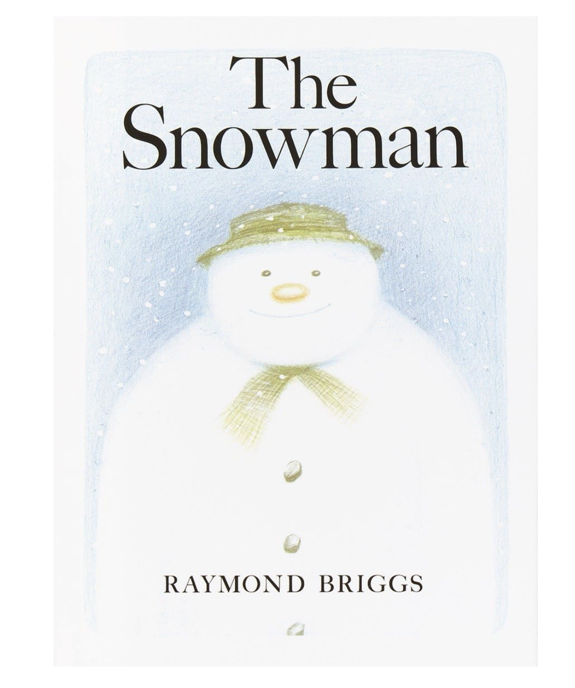 Cover of 'The Snowman' by Raymond Briggs, featuring a drawing of a snowman wearing a hat and scarf in a snowy setting.