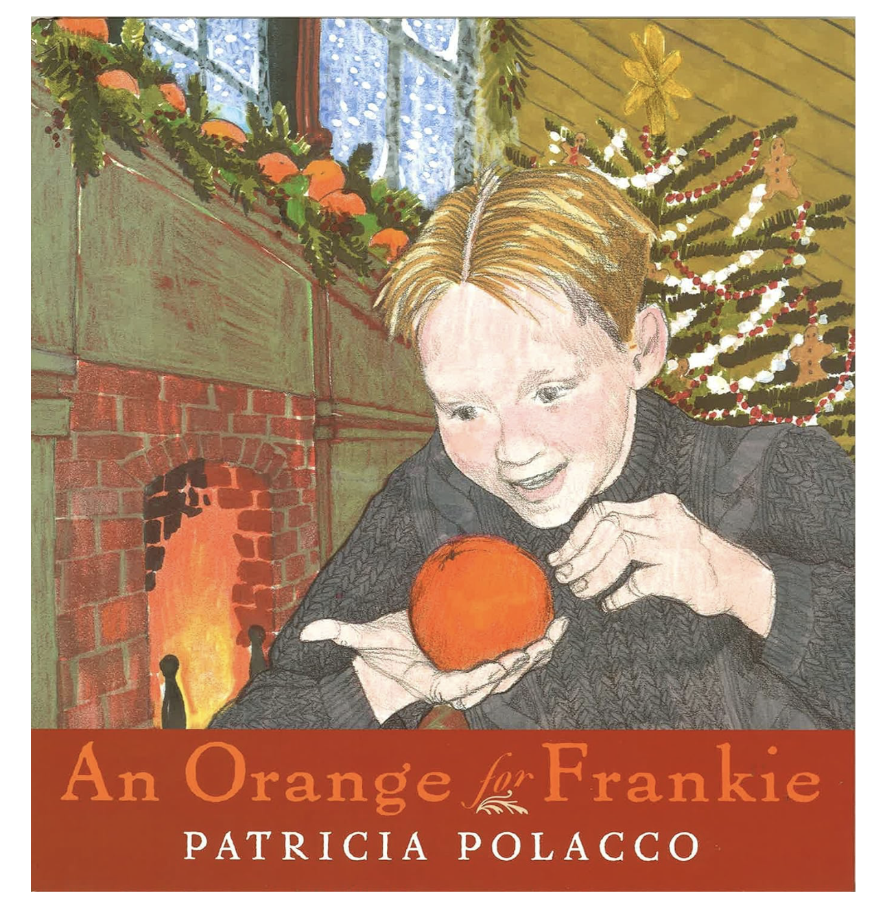 Illustration from "An Orange for Frankie" by Patricia Polacco, depicting a boy holding an orange in front of a Christmas tree and fireplace.