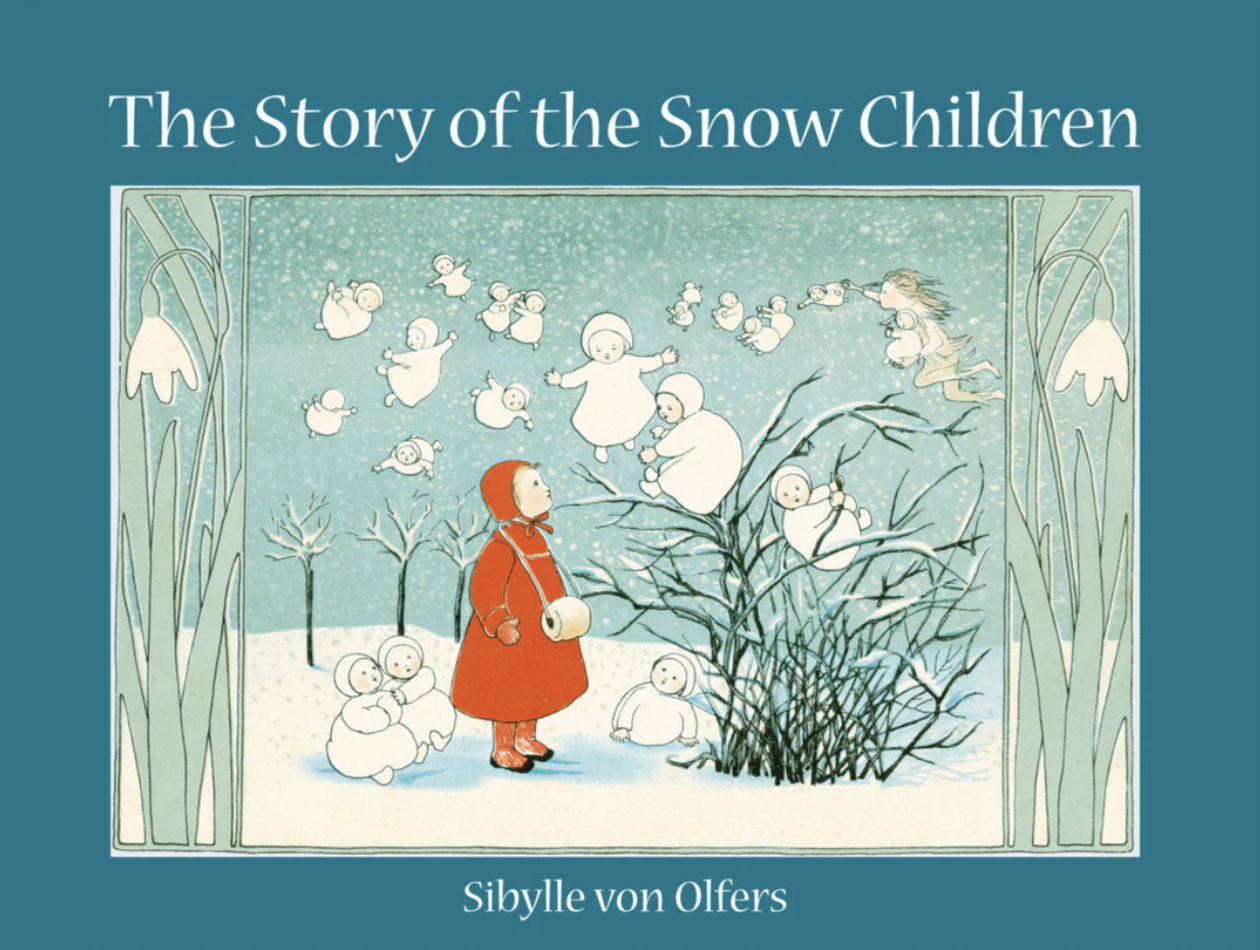 Cover of 'The Story of the Snow Children' by Sibylle von Olfers showing a child in a red coat with a group of snow children and trees in a snowy landscape.