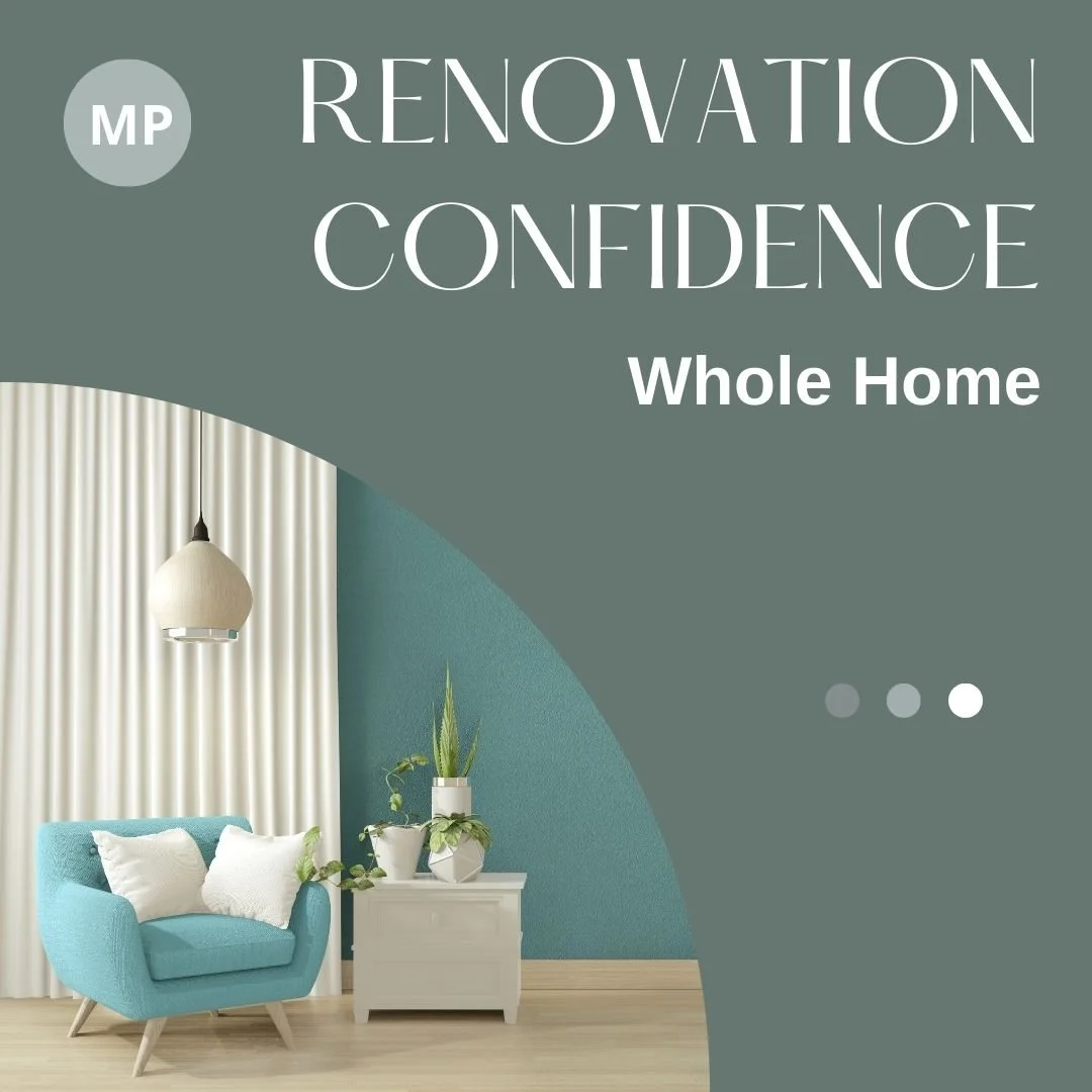 Renovation Confidence Whole Home Strategy