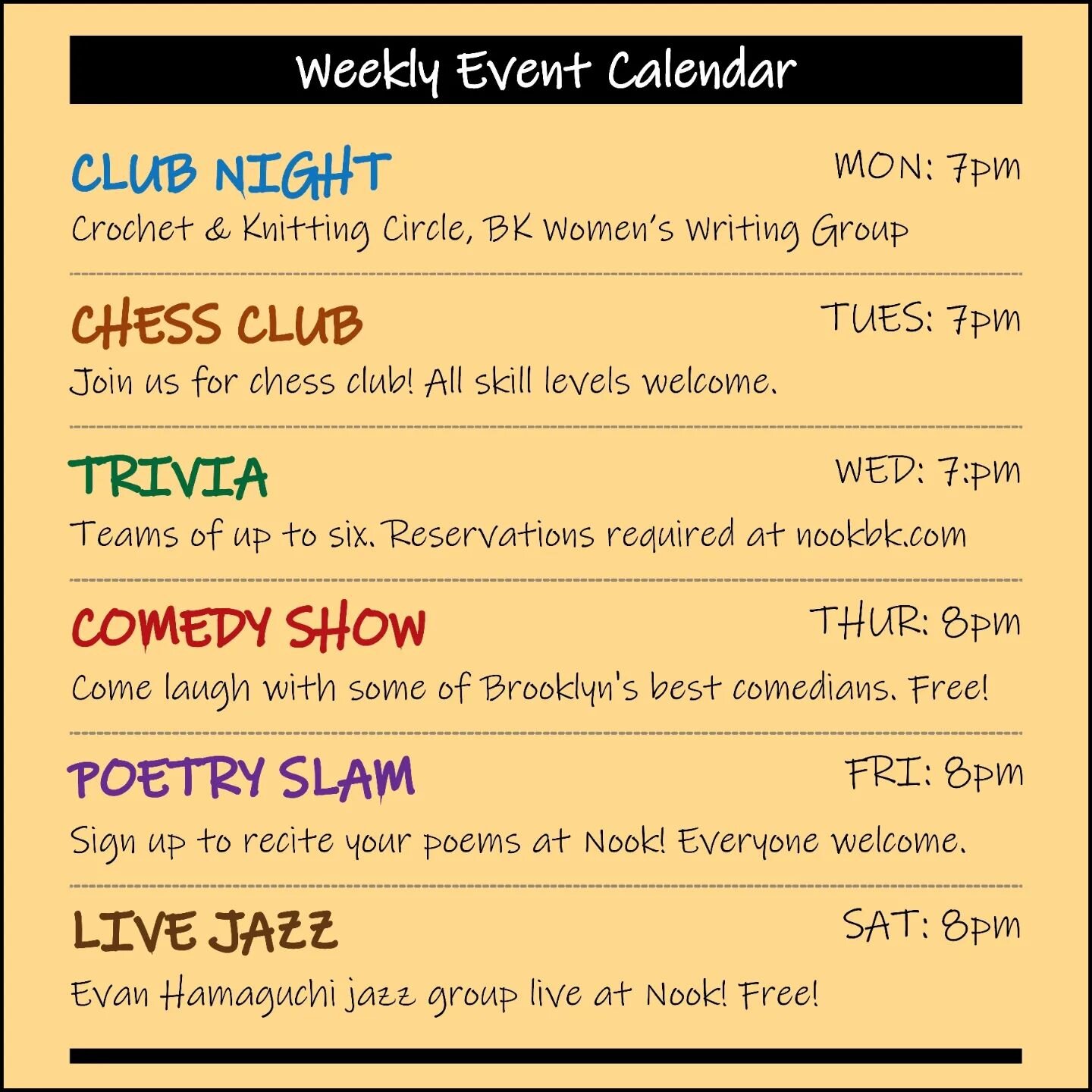 Nook at Night Events this Week!

💡CLUB NIGHT💡Mon 7pm. Magic Circle, Brooklyn Women's Writing Group

♟️CHESS CLUB♟️Tues 7pm

⁉️TRIVIA ⁉️ Wed 7pm. Make reservations at nookbk.com only

🤣 COMEDY SHOW 🤣 Thur 8pm

🎙️POETRY SLAM 🎙️ Fri 8pm. Register 