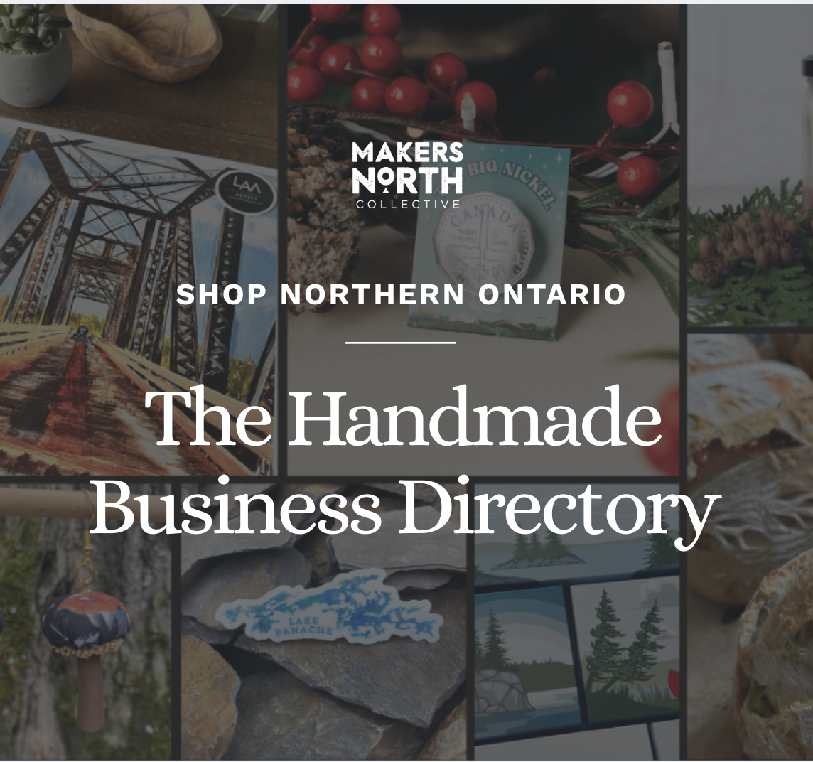 collection of images featuring handmade products from local businesses. Text above states "Shop Northern Ontario: The Handmade Business Directory"