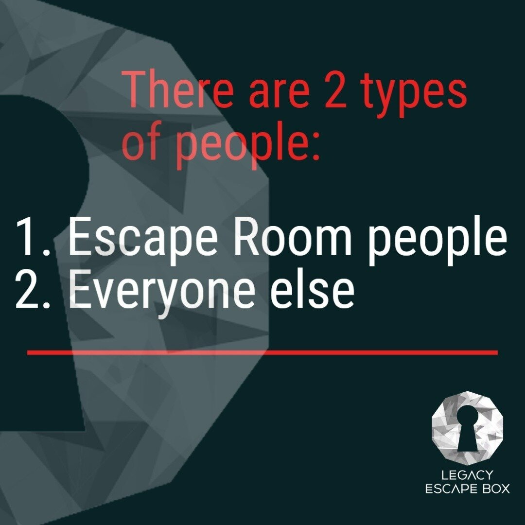 Right!?
.
.
#escaperooms #legacyescapebox #escaperoom #people #typesofpeople #escaperoomaddicts #escaperoomenthusiasts #escape