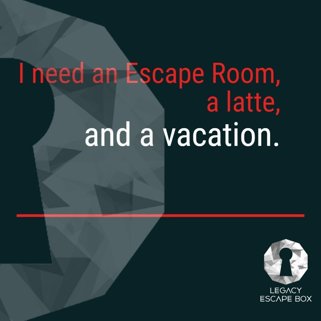 Who else could use a vacation?!
.
.
#legacyescapebox #vacation #latte #escaperooms