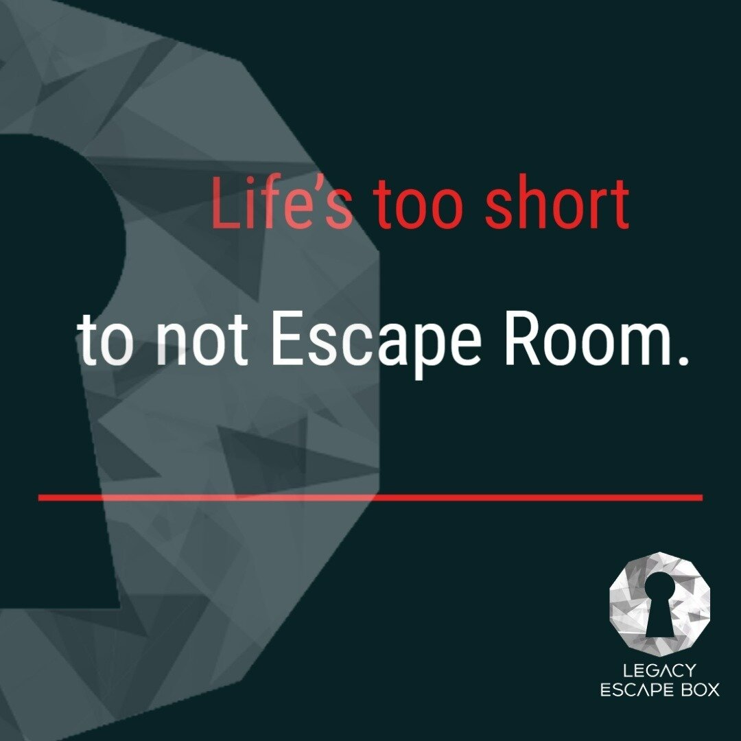 Make it count!
.
.
#legacyescapebox #escaperooms #escaperoom #escape #friends #life #lifeisshort #goals #escapegame