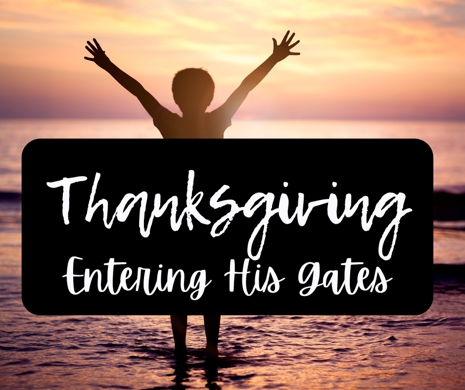 21 Day of Prayer and Fasting - Enter His Gates with Thanksgiving