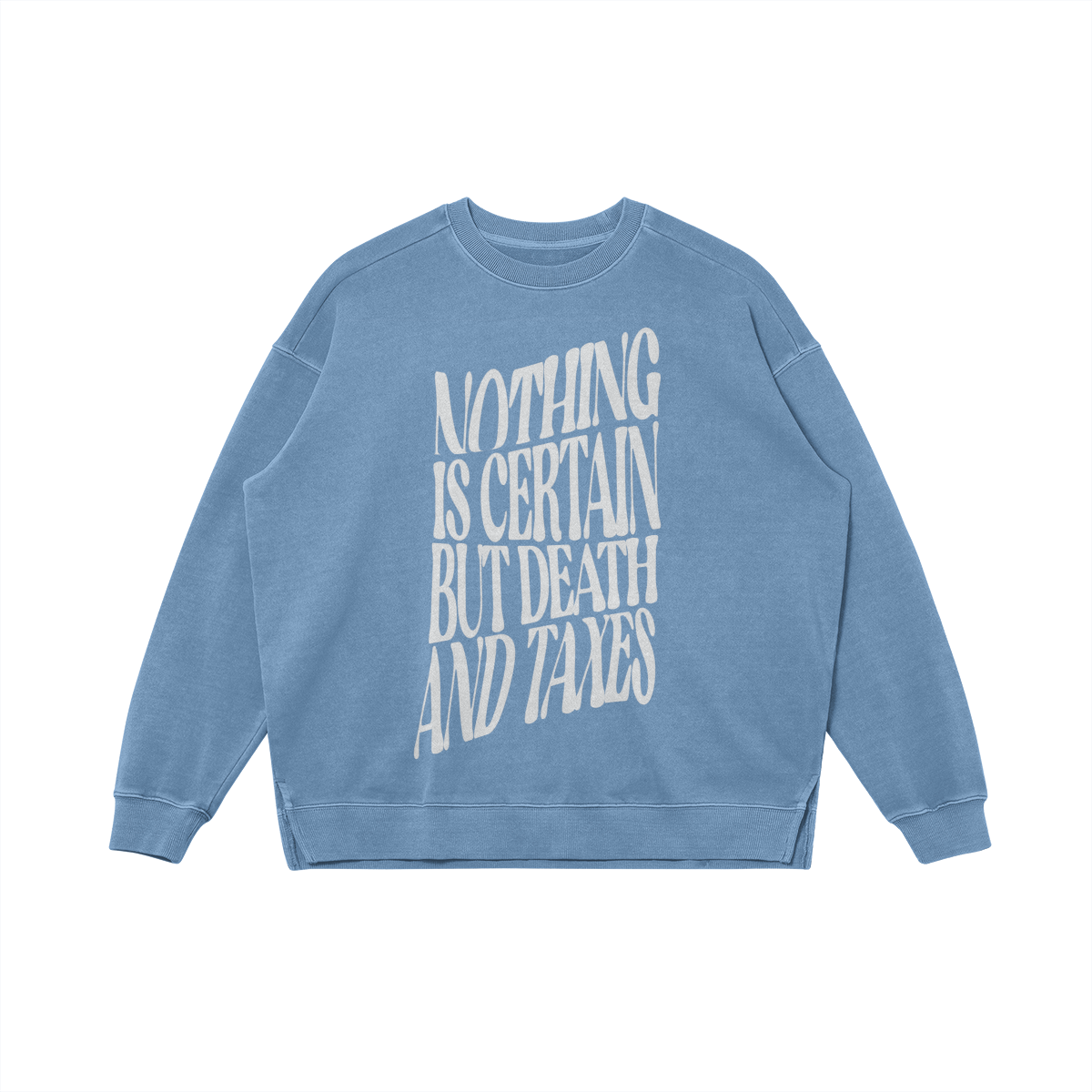 Nothing Is Certain But Death And Taxes Unisex Oversized Side Slit Faded Sweater - POP ARTIST @RAWARTOFFICIAL