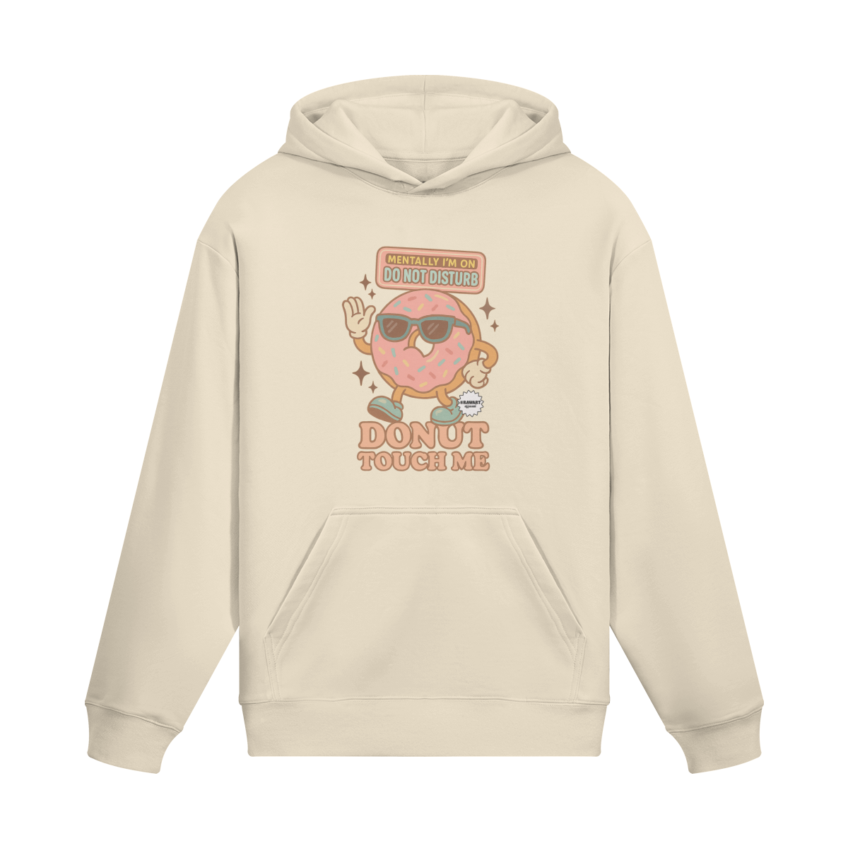 Beige hoodie with a cartoon donut in sunglasses under a “Do Not Disturb” sign, with the phrase “Donut Touch Me” printed below