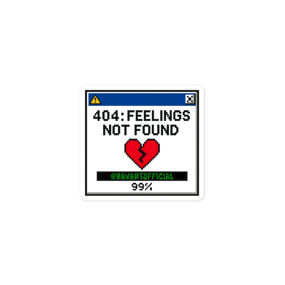 Pixel art sticker of a broken heart inside a Windows error message that reads “404: Feelings Not Found.”