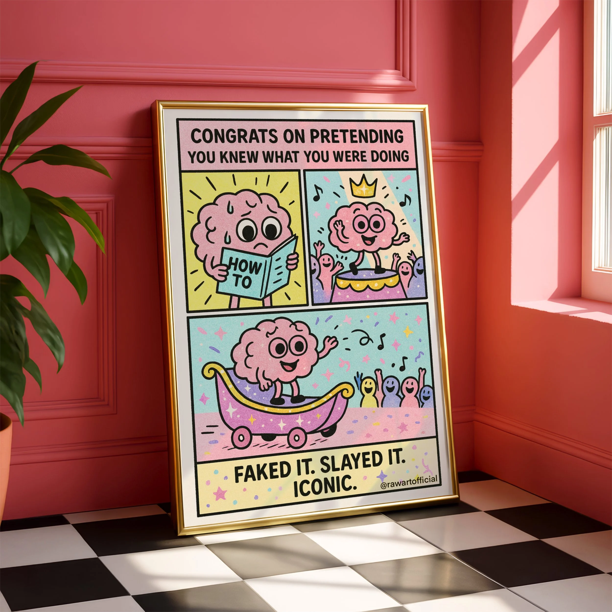 Funny brain cartoon comic poster with “Faked It Slayed It Iconic” caption in pastel pink yellow blue