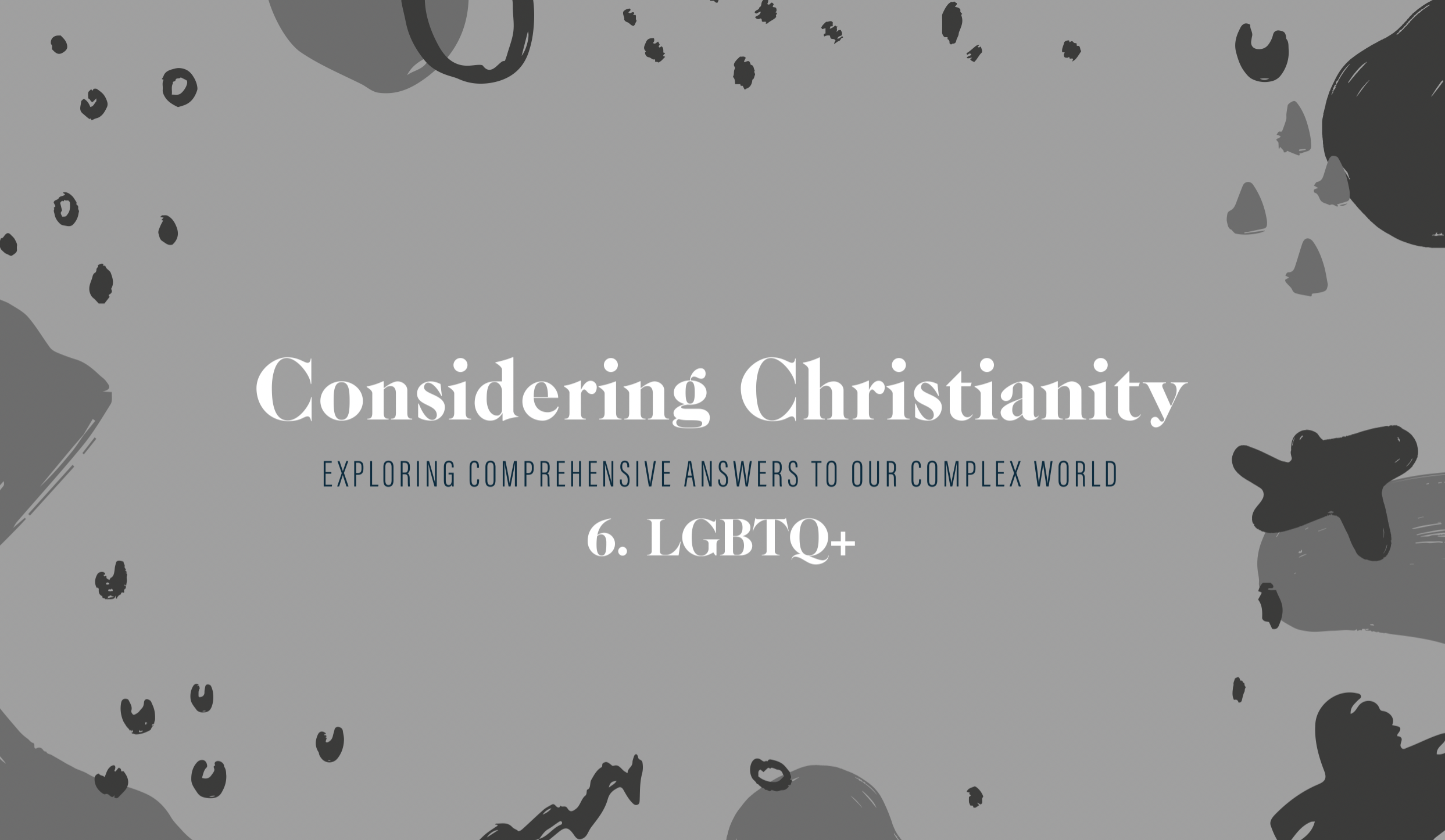 6. Considering Christianity: LGBTQ+