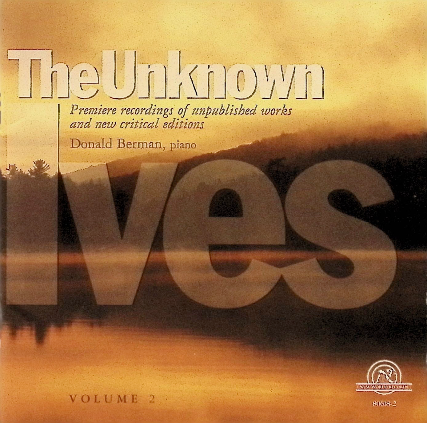 Donald Berman, The Unknown Ives Volume 2 (New World 80618-2) 2004