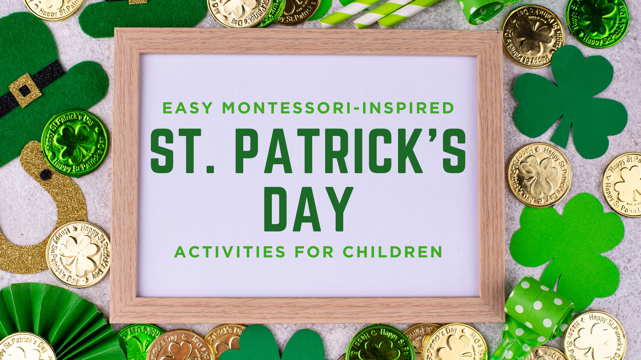 Easy Montessori-Inspired St. Patrick’s Day Activities for Children
