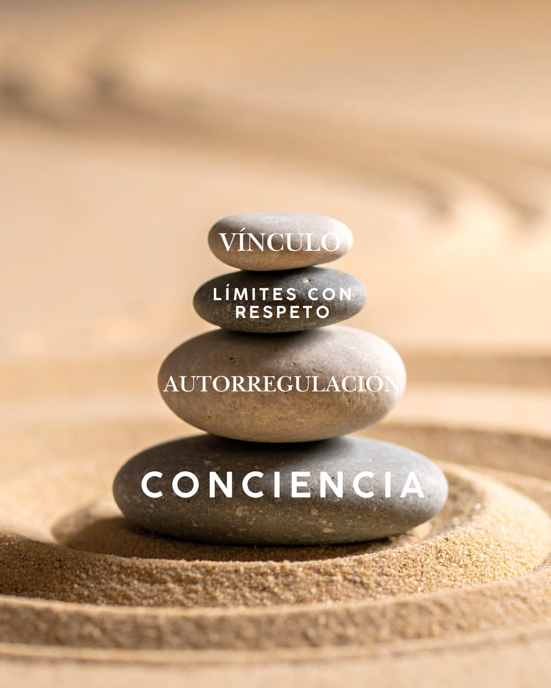 The Prepared Adult Course. Stacked stones on sand with words: Vínculo, Límites con respeto, Autorregulación, Conciencia.