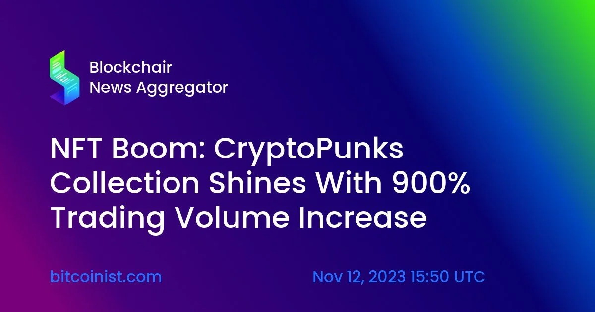 CryptoPunks Collection Shines With 900% Trading Volume Increase