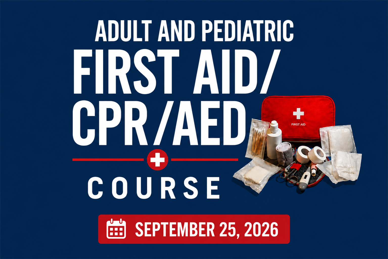Adult and Pediatric First Aid/CPR/AED September 25, 2026