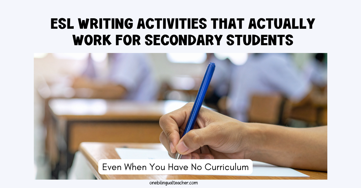 ESL Writing Activities That Actually Work for Secondary Students