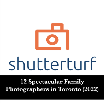Shutterturf: 12 Spectacular Family Photographers in Toronto 2022