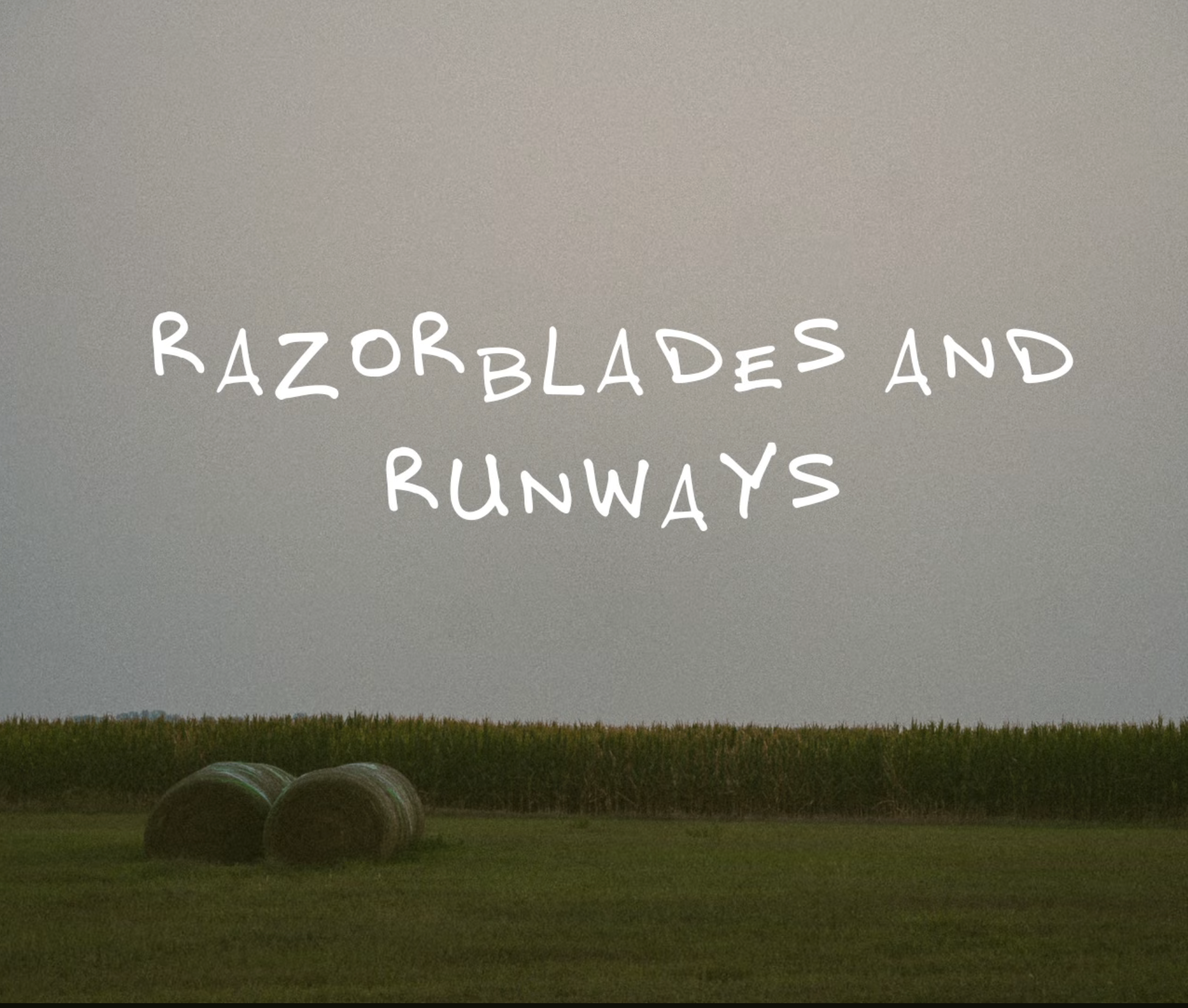 Razorblades &amp; Runways Out Now