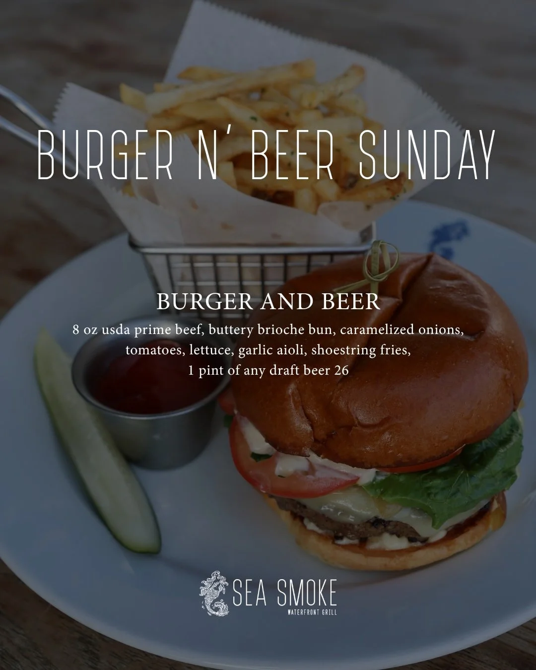 Sunday plans, handled 🍔

An 8 oz USDA prime burger piled onto a buttery brioche bun with caramelized onions, garlic aioli + shoestring fries, paired with a pint of any draft beer.

Burger + Beer Sundays at Sea Smoke.