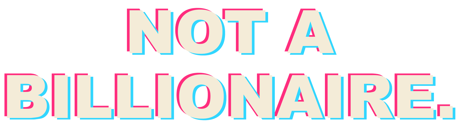 Not A Billionaire