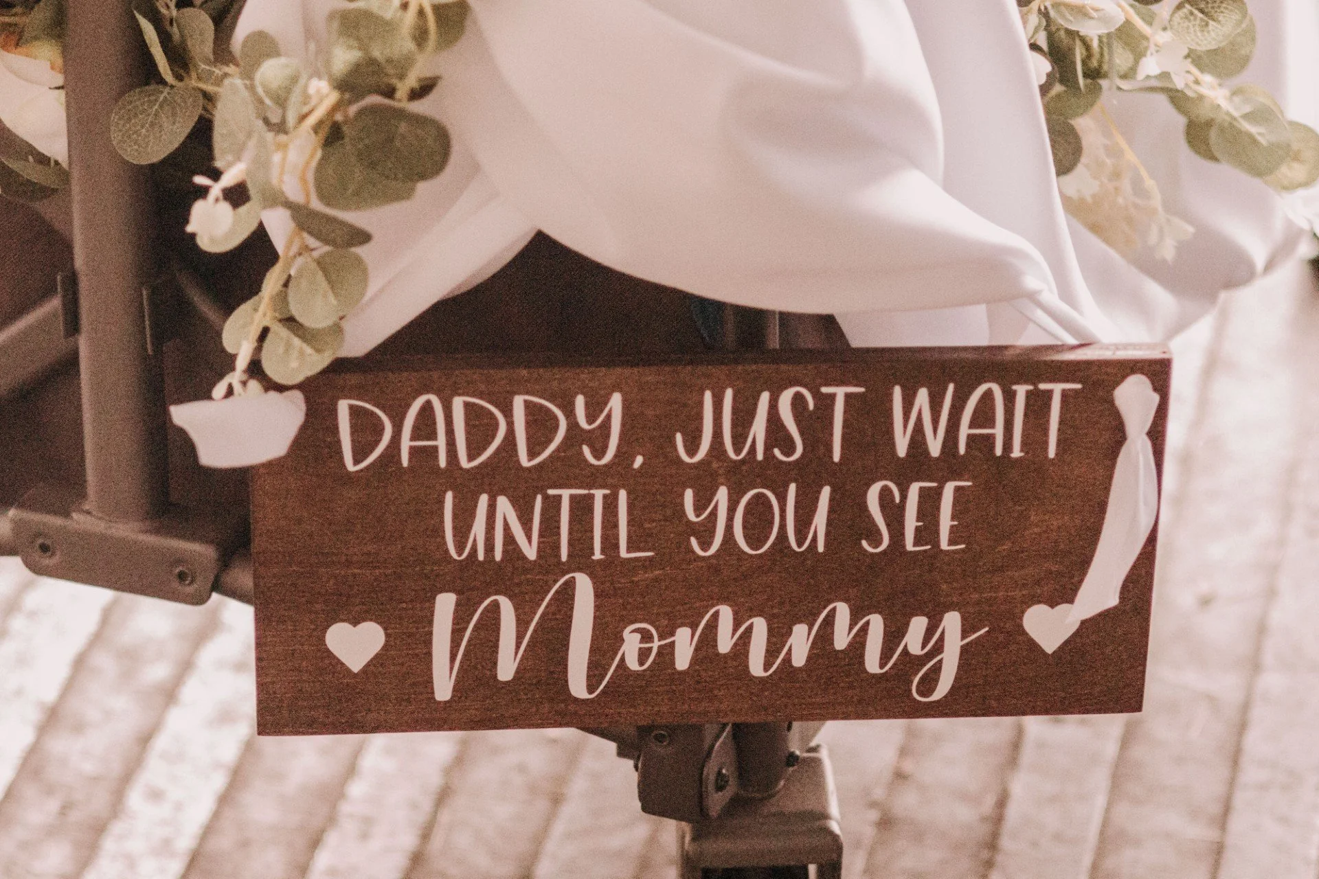Wait Until You See Mommy Sign