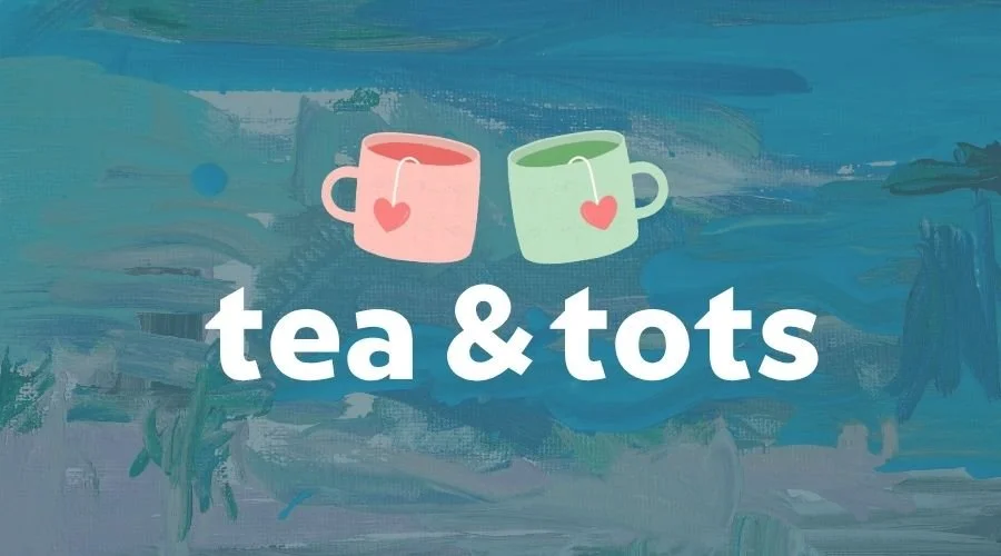 Tea and Tots