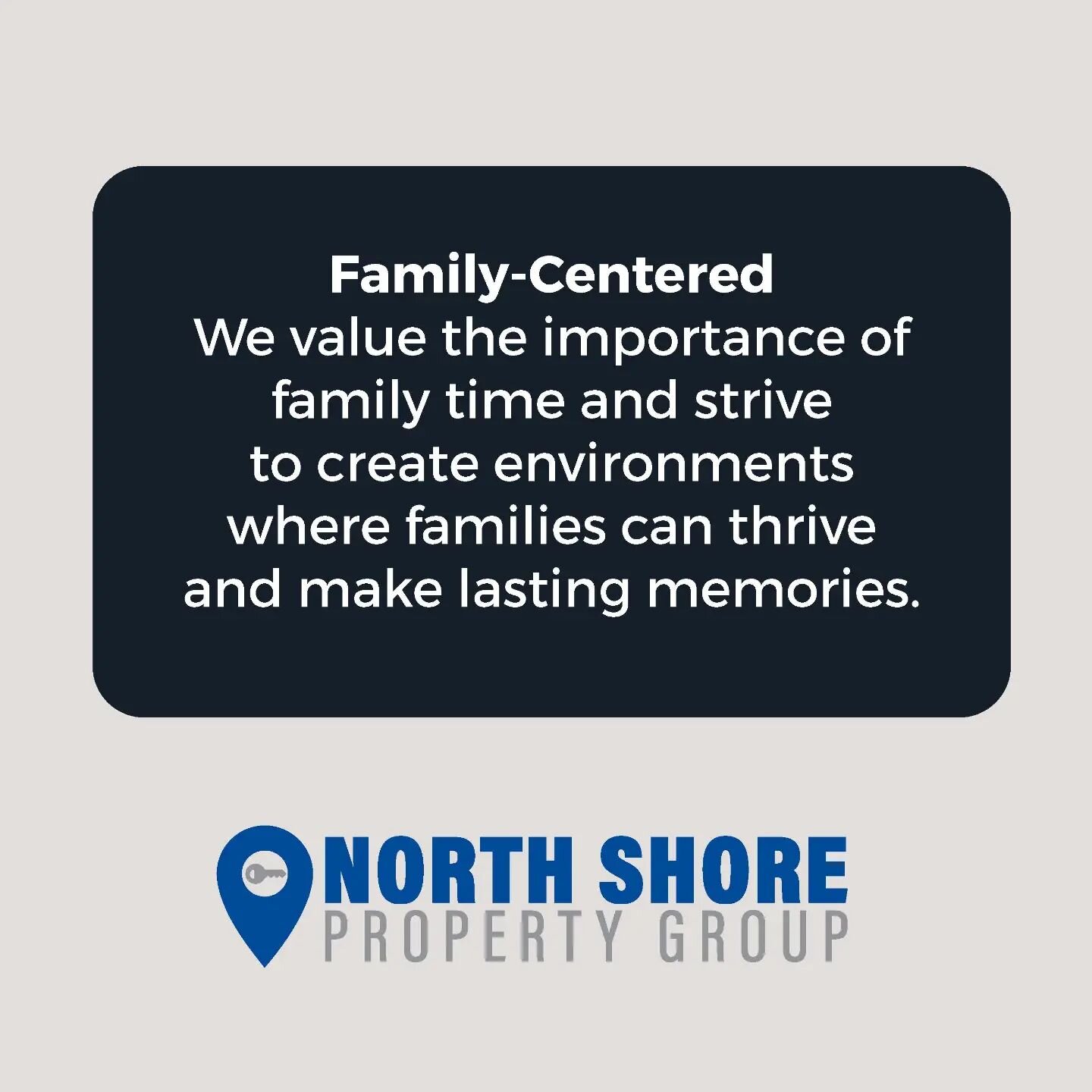 A core value of North Shore Property Group is making sure everything we do is Family-Centered. We value the importance of family time and strive to create environments where families can thrive and make lasting memories. Happy Holidays everyone!

#Re