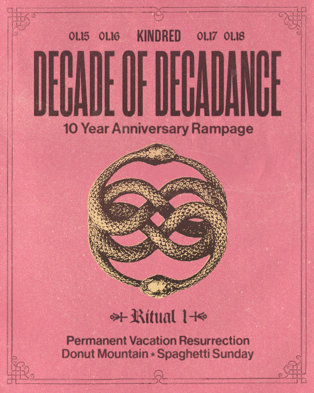 Event poster for Decade of Decadence 10 Year Anniversary Rampage, featuring a snake illustration in the center, with details about ritual, vacation resurrection, donut mountain, and spaghetti Sunday on a pink background.