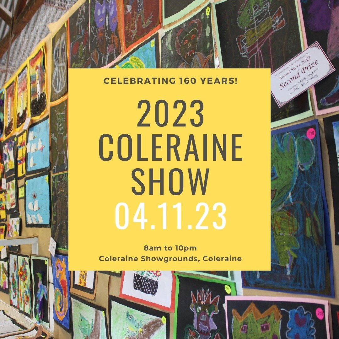 COLERAINE SHOW IS NEARLY HERE!!! 

Hope you're ready - the Coleraine Show is nearly here! Join us in celebrating 160 years of the Coleraine Show. 

See you this weekend!!!