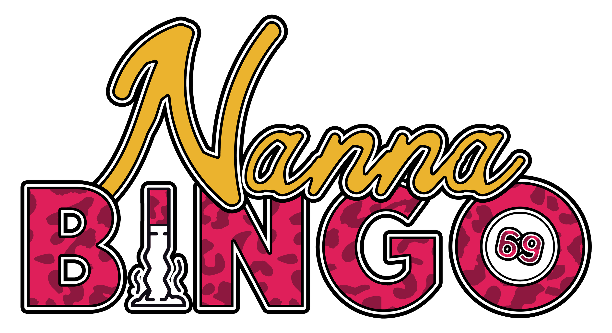 Graphic design with the text 'Nana BINGO 69' in colorful, stylized letters; 'Nana' is in gold script, 'BINGO' in pink with black spots, and '69' in black and pink within a circle.