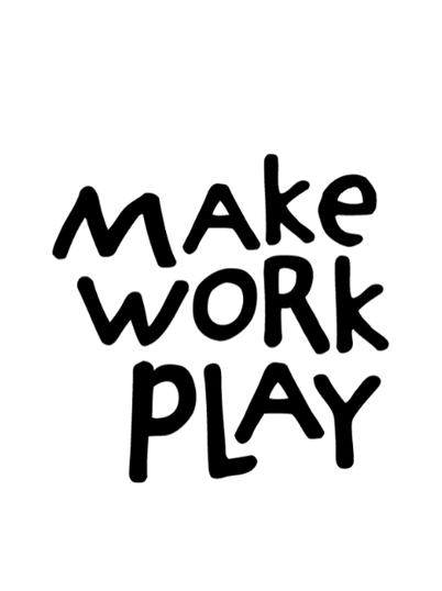 make work play.png